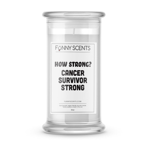 How Strong? Cancer Survivor Strong Funny Candles