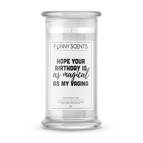 Hope Your Birthday is as magical as my vagina Funny Candles