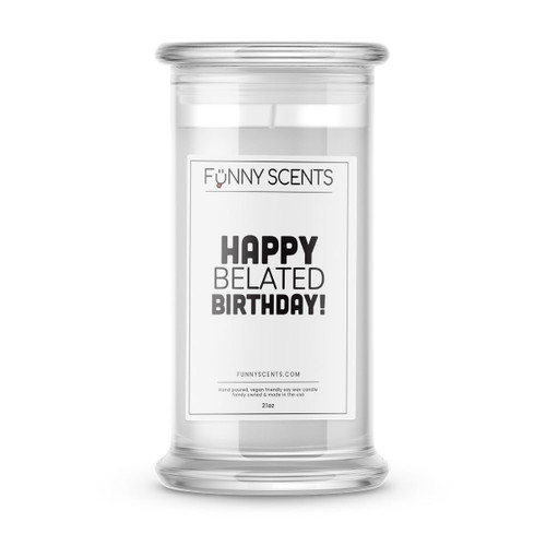 Happy Belated Birthday! Funny Candles