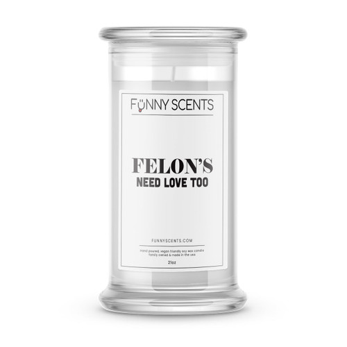 Felon's Need a Love Too Funny Candles