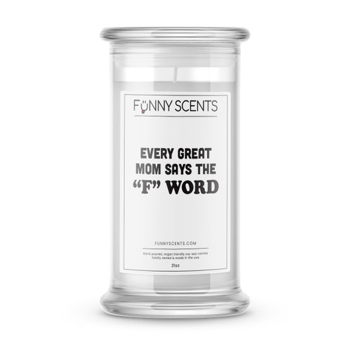 Every Great  Mom Says The "F" Word Funny Candles