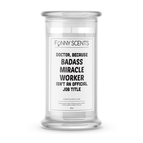 Doctor, Because Badass Miracle Worker isn't an Official Job Title Funny Candles
