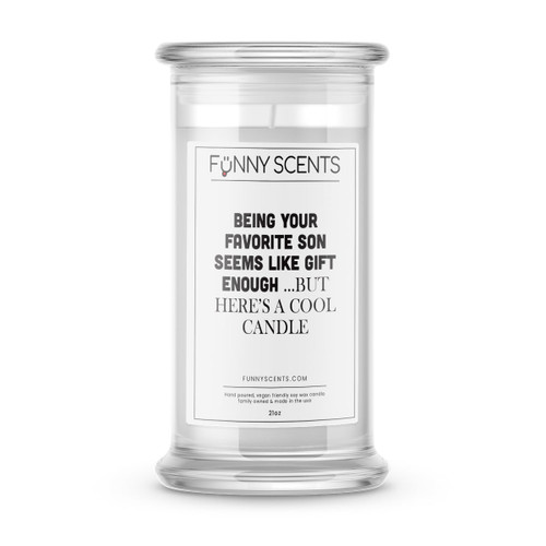 Being Your Favorite Son Seems Like Gift Enough… But Here is Cool Candle Funny Candles