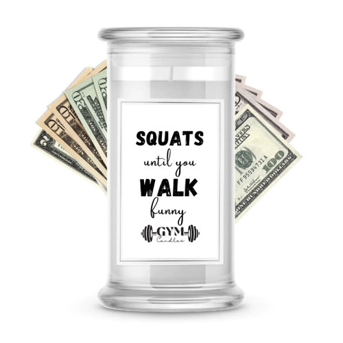 Squats until you WALK funny | Cash Gym Candles