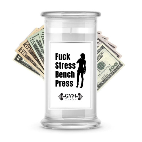 Fuck Stress Bench Press | Cash Gym Candles