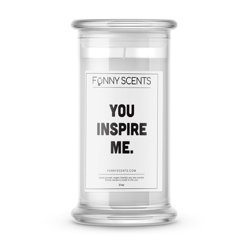 You inspire me Funny Candles