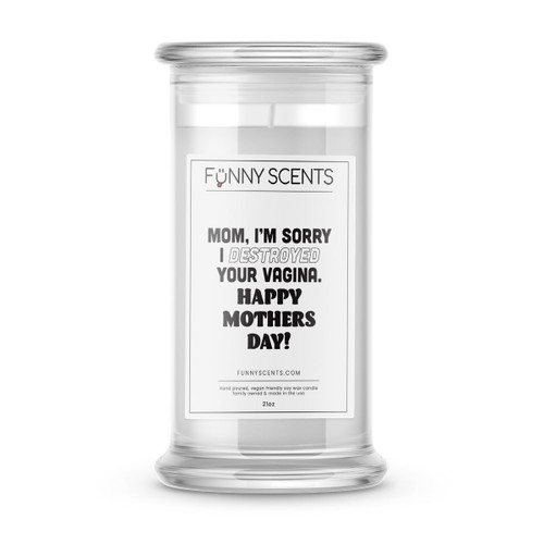 Mom, I'm Sorry I destroyed your vagina. Happy Mothers day! Funny Candles