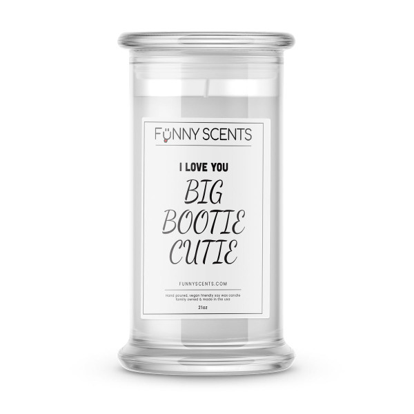 I Love You Big Bootie Cutie Funny Candles