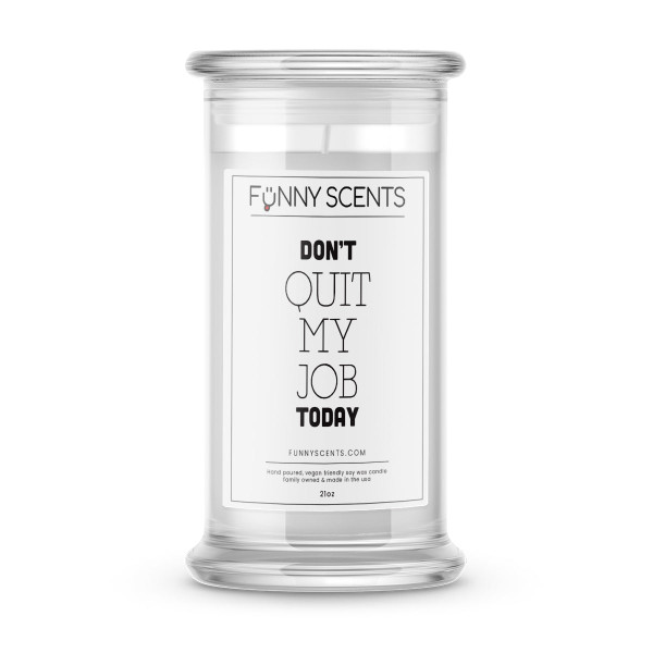 Don’t Quit My Job Today Funny Candles