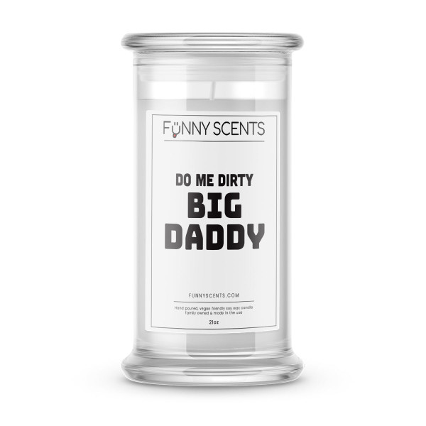 Do Me Dirty Big Daddy Funny Candles