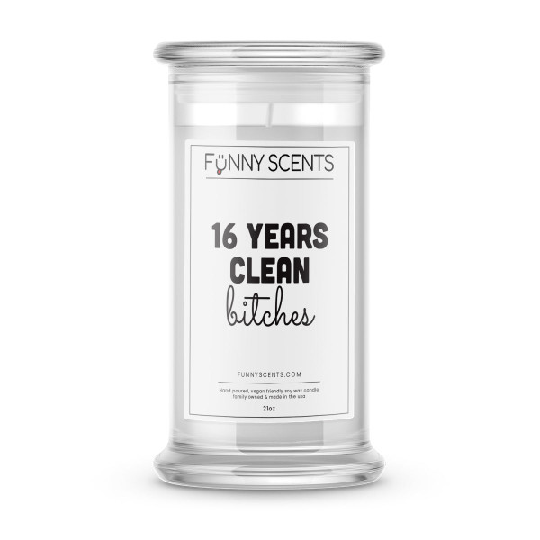 16 Years Clean bitches Funny Candles