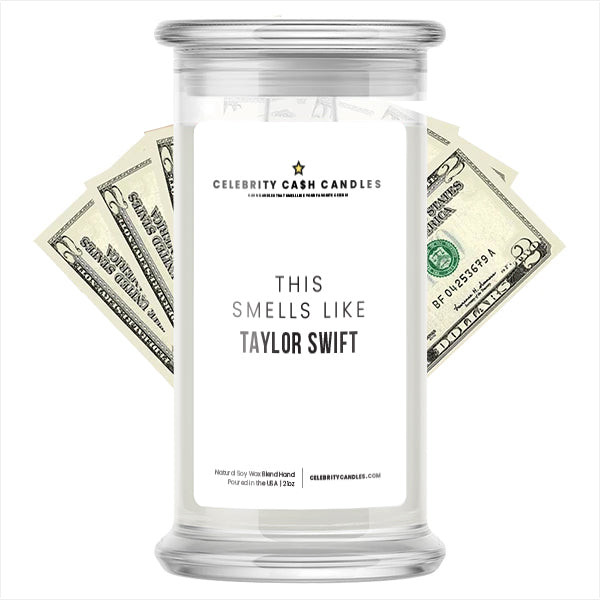 Smells Like Taylor Swift Cash Candle | Celebrity Candles