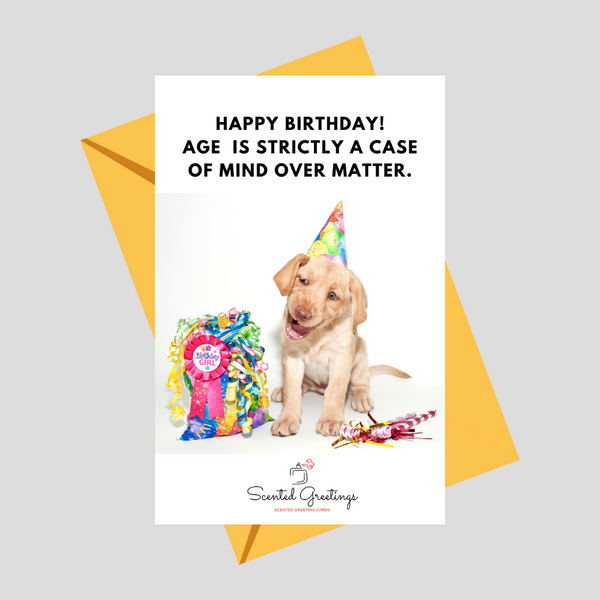 Happy Birthday! Age is Strictly a Case of Mind Over Matter | Scented Greeting Cards