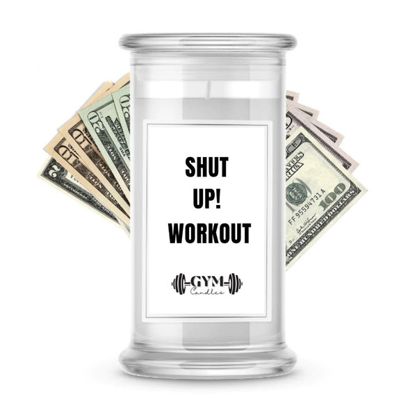 Shut up! Workout | Cash Gym Candles