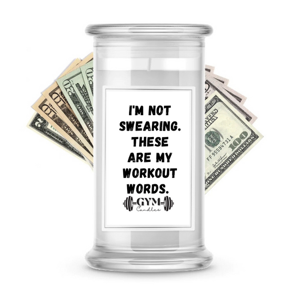 I'M NOT SWEARING THESE ARE MY WORKOUT WORDS. | Cash Gym Candles