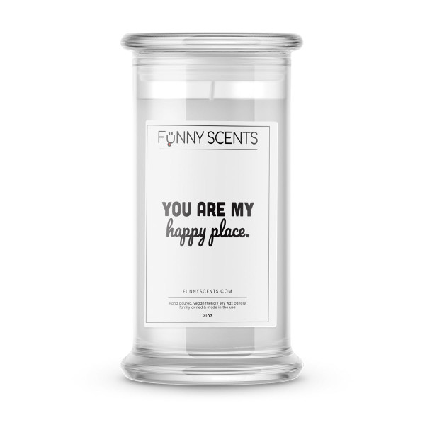 You are My Happy Place. Funny Candles