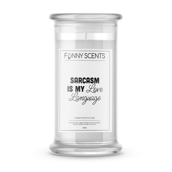 Sarcasm is My Love Language Funny Candles