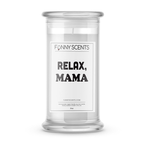 Relax, MAMA Funny Candles