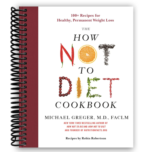 Book: How Not to Diet Cookbook by Michael Greger (Author), Robin Robertson (Author)