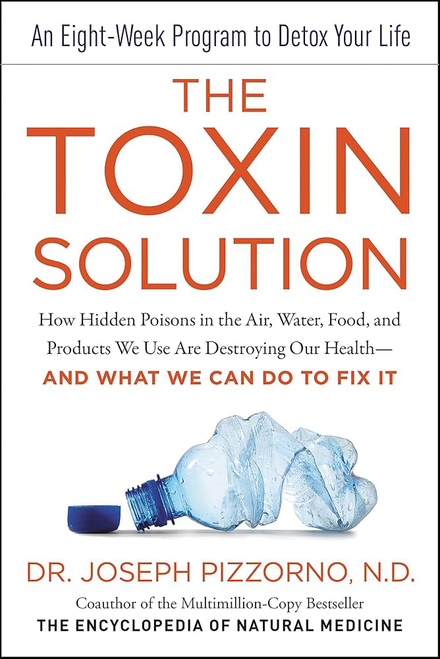 Book: The Toxin Solution by Dr. Joseph Pizzorno Book: The Toxin Solution by Dr. Joseph Pizzorno