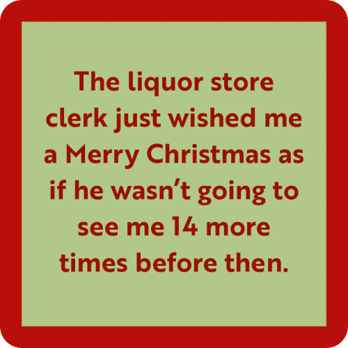 COASTER liquor store CHRISTMAS