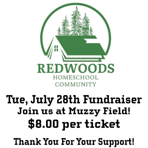 July 28th Redwoods Homeschool Fundraiser!