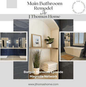 Behind The Scenes: Bargain Mansions Episode - Main Bathroom Remodel with J Thomas Home