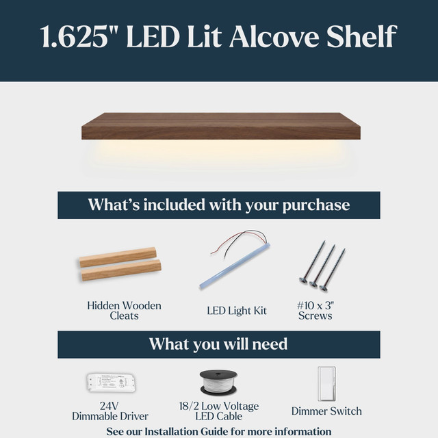 1.625-inch LED lit alcove shelf installation graphic showing hidden wooden cleats, LED light kit, and #10 x 3-inch screws included with purchase, plus a 24V dimmable driver, 18/2 low voltage LED cable, and dimmer switch needed for installation.