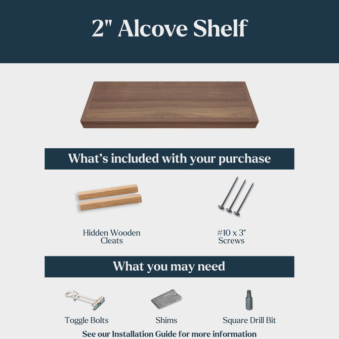 2-inch walnut alcove shelf installation graphic showing hidden wooden cleats and #10 x 3-inch screws included with purchase, plus toggle bolts, shims, and a square drill bit that may be needed for installation.