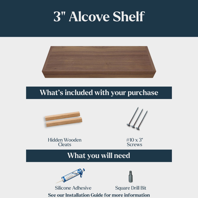 3-inch walnut alcove shelf installation graphic showing hidden wooden cleats and #10 x 3-inch screws included with purchase, plus silicone adhesive and a square drill bit needed for installation.