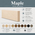 Maple trim boards showing product features, available finish colors, and unfinished option.