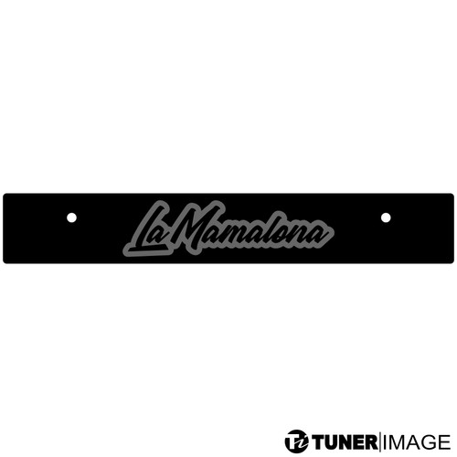 Tuner Image "LA MAMALONA" Vanity License Plate Delete