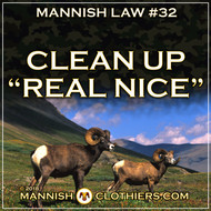 Mannish Law #32 Clean Up "Real Nice".