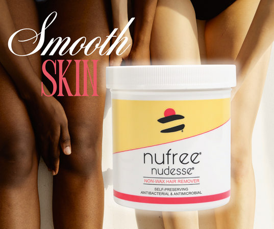 Smooth, Silky Skin with Nufree Hair Removal: The Ultimate Guide