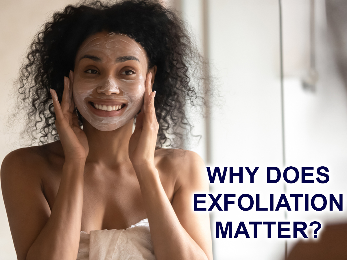 Why Exfoliation Matters Nufree Professionals a Part of Equibal Labs, Inc.