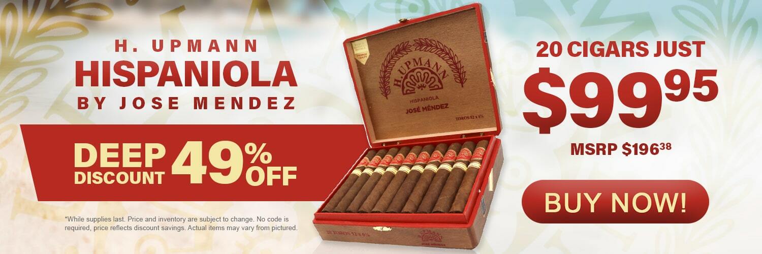 H. Upmann Hispaniola by Jose Mendez Deep Discount