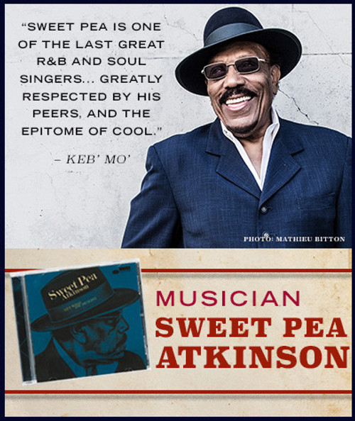 32 Bar Blues Sweet Pea Atkinson - Get What You Deserve, a music album cover featuring a smiling man in a suit and hat, along with a quote praising Sweet Pea Atkinson's gospel singing and respect in the music industry.