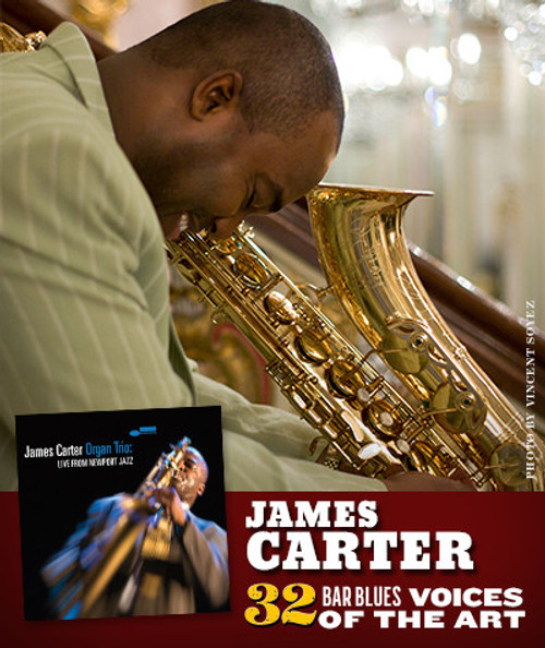 32 Bar Blues James Carter Organ Trio: Live From Newport Jazz, a jazz album cover with a musician playing the saxophone, highlighting the live performance.