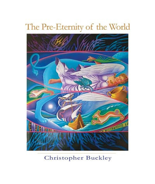 32 Bar Blues The Pre-Eternity Of The World - Christopher Buckley, book cover with vibrant abstract artwork depicting mythical creatures and celestial elements.
