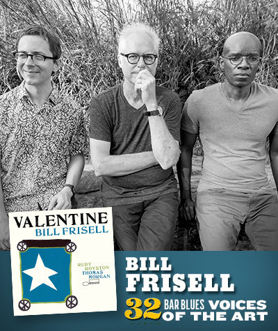 Bill Frisell - Valentine - 32 Bar Blues