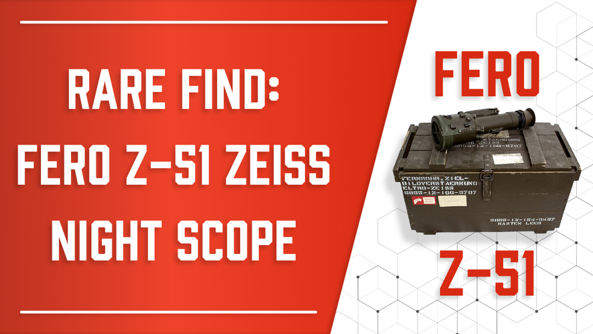 RARE FIND: Exploring the Fero Z-51 Zeiss / Electro Night Vision Scope: A Unique Opportunity