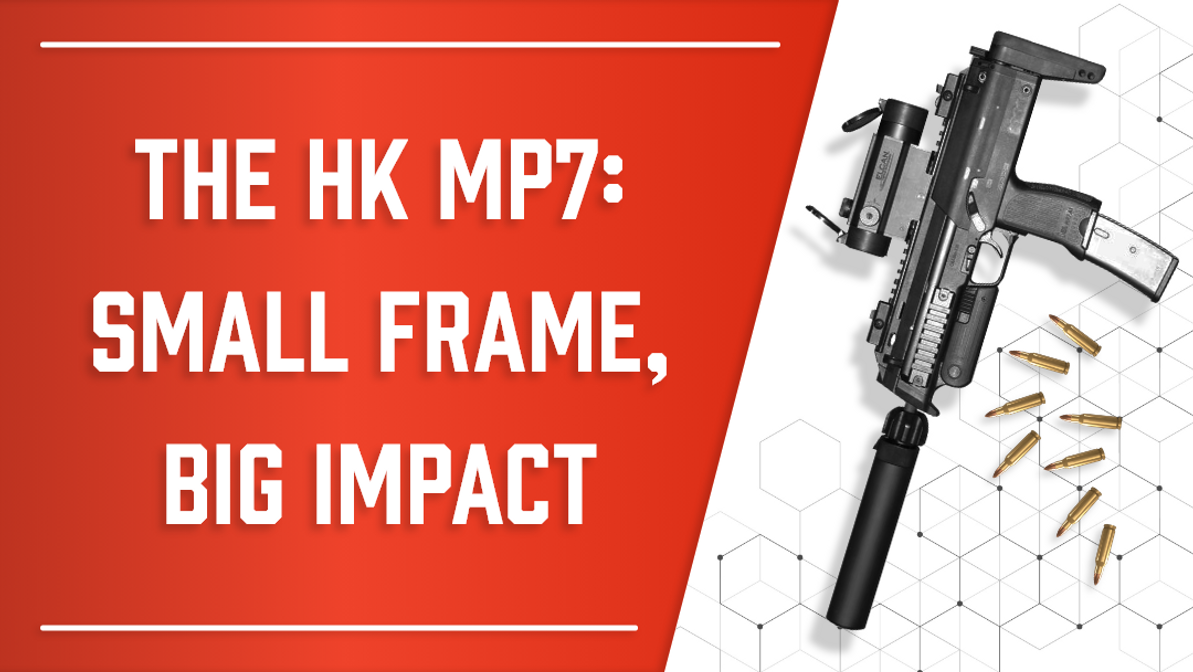 The HK MP7: Armor-Piercing Punch In A Compact Package