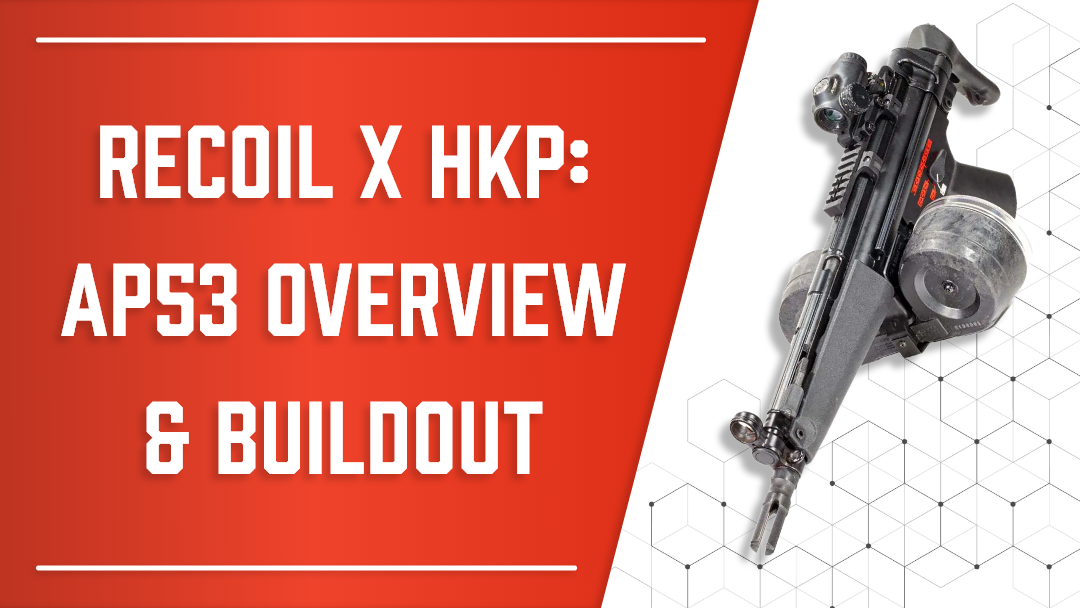 Recoil x HK Parts: AP53 Breakdown