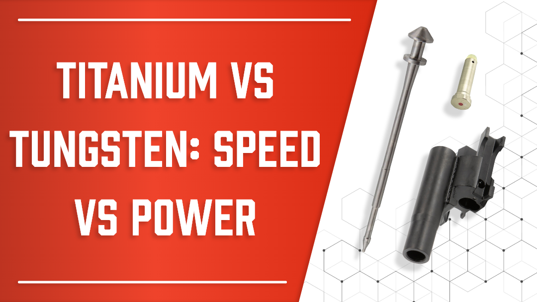 Titanium & Tungsten: Speed vs Power
