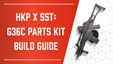 HK Parts x S5 tactical G36C Parts Kit Build Guide