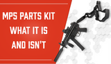 Beginner’s Guide to Understanding MP5 Parts Kits