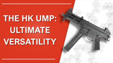 The HK UMP: Ultimate Versatility