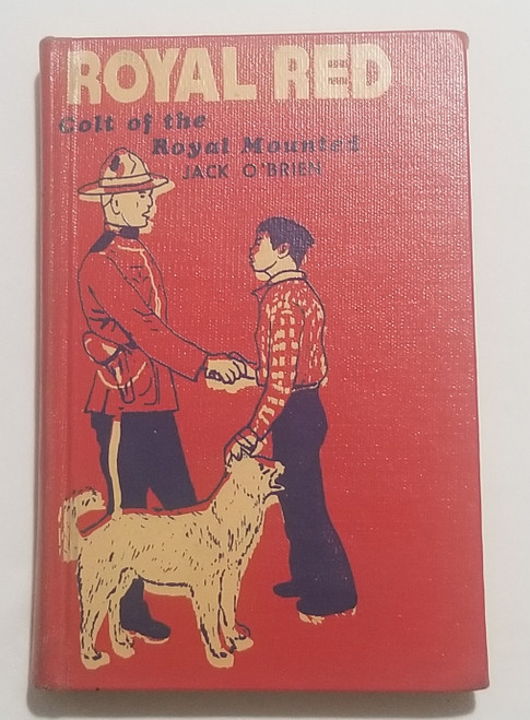 Royal Red Colt of the Royal Mounter by Jack O'Brien 1951 Hardcover Book front cover