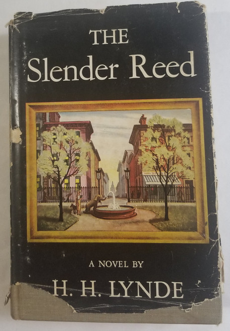 The Slender Reed A Novel by H. H. Lynde Hardcover Book 1949 front cover