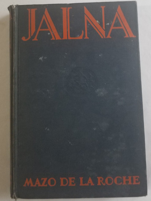 Jalna by Mazo De La Roche 1928 Hardcover Book Antique front cover Jalna by Mazo De La Roche 1928 Hardcover Book Antique front cover